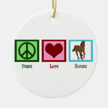 Peace Love Horses Christmas Ornaments