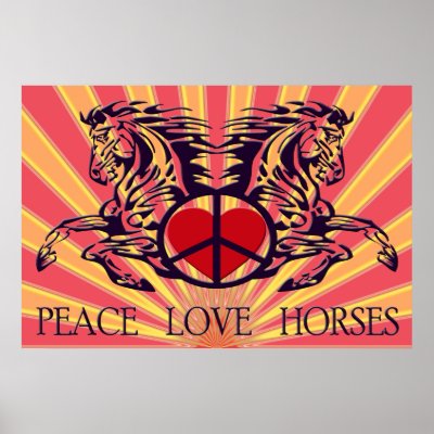 PEACE LOVE HORSES POSTER