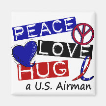 PEACE LOVE HUG A U.S. Airman T-Shirts Magnets