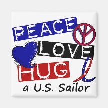 PEACE LOVE HUG A U.S. Sailor Shirts & Gifts Refrigerator Magnets