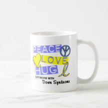 PEACE LOVE HUG Someone With Down Syndrome T-Shirts Mugs