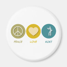 Peace Love Hunt Fridge Magnet