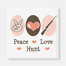 Peace Love Hunt Magnet