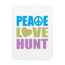Peace Love Hunt Magnets