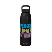 Peace Love Internet Reusable Water Bottles