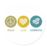 Peace Love Interpretation Round Stickers