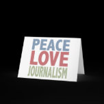 Peace Love Journalism Greeting Card