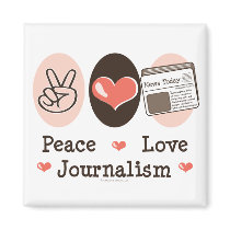 Peace Love Journalism Magnet
