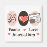 Peace Love Journalism Magnet