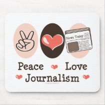 Peace Love Journalism Mousepad