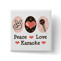 Peace Love Karaoke Button by HobbyTeesGifts Peace Love Karaoke Button