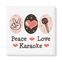 Peace Love Karaoke Magnet by HobbyTeesGifts Peace Love Karaoke Magnet