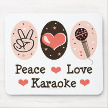 Peace Love Karaoke Mousepad by HobbyTeesGifts Peace Love Karaoke Mousepad