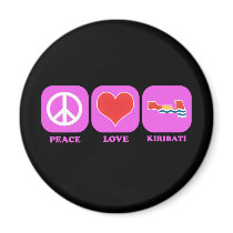 Peace Love Kiribati magnets by coolcountry Peace Love Kiribati magnets