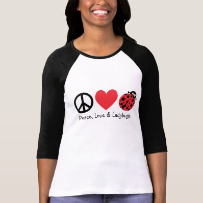 Peace, Love & Ladybugs Shirt