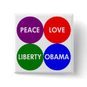 Peace, Love, Liberty, Obama Button by irregulargoods Peace, Love, Liberty, Obama Button