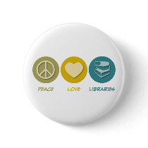 Peace Love Libraries Pinback Button