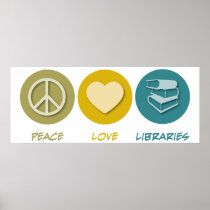 Peace Love Libraries Posters
