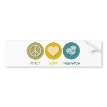 Peace Love Linguistics bumper stickers