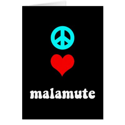 Peace love Malamute Card by zendogboutique
