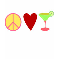 Peace, Love, Margarita t-shirts by totallypainted Peace, Love, Margarita t-shirts