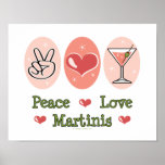 Peace Love Martini Poster