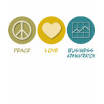 Peace Love Master of Business Administration t-shirts