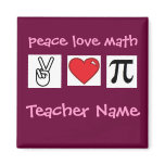 Peace Love Math Custom Math Teacher          ... Fridge Magnet