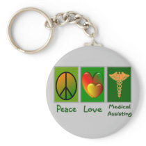 Peace Love Medical Assisting Key Chains