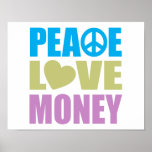 Peace Love Money Poster