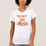 "Peace Love Music" Ladies Shirt t-shirts