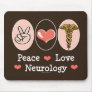 Peace Love Neurology Neurologist Mousepad