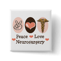 Peace Love Neurosurgery Pin buttons by MedicalTeesGifts Peace Love Neurosurgery Pin buttons