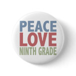Peace Love Ninth Grade Pin