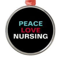 Peace Love Nursing Premium Ornament ornaments