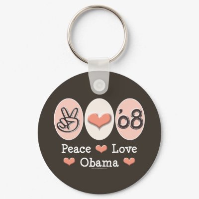 Peace Love Obama 08 Key Chain by DemocraticTeesGifts