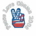 Peace Love Obama 2008 embroidered shirts by EmbroideredGifts4You Peace Love Obama 2008 embroidered shirts