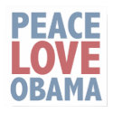 Peace Love Obama posters by TeeShirtsTShirts Peace Love Obama posters