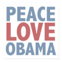 Peace Love Obama Tees and Gifts posters by TeeShirtsTShirts Peace Love Obama Tees and Gifts posters