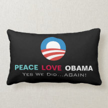 Peace Love Obama Yes We Did Again Mod Throw Pillow