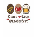 Peace Love Oktoberfest T shirt by HolidayTeesGifts Peace Love Oktoberfest T shirt