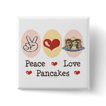 Peace Love Pancakes Button
