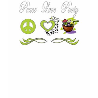 Peace Love Party shirt