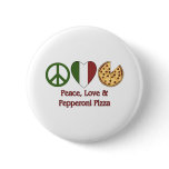 Peace, Love & Pepperoni Pizza buttons