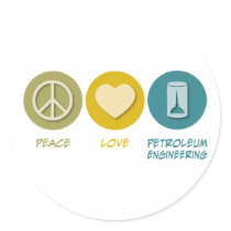 Peace Love Petroleum Engineering stickers by 1000suns Peace Love Petroleum Engineering stickers