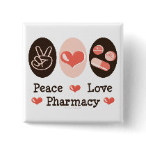 Peace Love Pharmacy Button