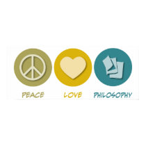 Peace Love Philosophy posters