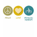 Peace Love Physical Therapy t-shirts