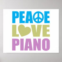 Peace Love Piano Posters