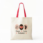 Peace Love Podiatry Podiatrist Tote Bag